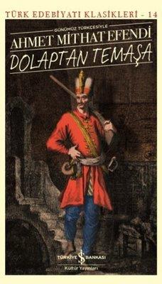 Dolaptan Temaşa Ahmet Mithat Efendi İş Bankası Kültür Yayınları