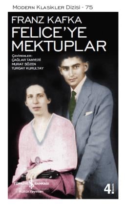Felice'ye Mektuplar Franz Kafka İş Bankası Kültür Yayınları