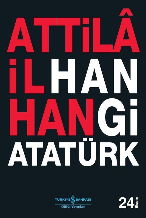 Hangi Atatürk  Attilâ İlhan İş Bankası Kültür Yayınları