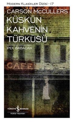 Küskün Kahvenin Türküsü Carson Mc Cullers İş Bankası Kültür Yayınları