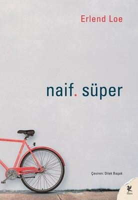Naif. Süper Erlend Loe Siren Yayınları
