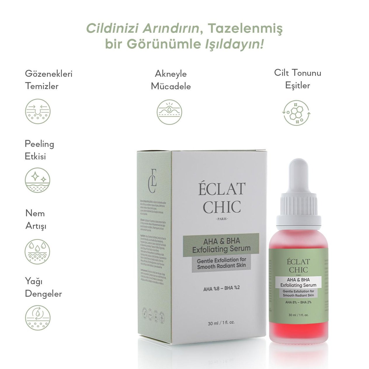  Eclat Chic AHA+BHA Cilt Tonu Eşitleyici Canlandırıcı ve Yenileyici Peeling Etkili Serum 30ML (AHA%8+BHA%2)