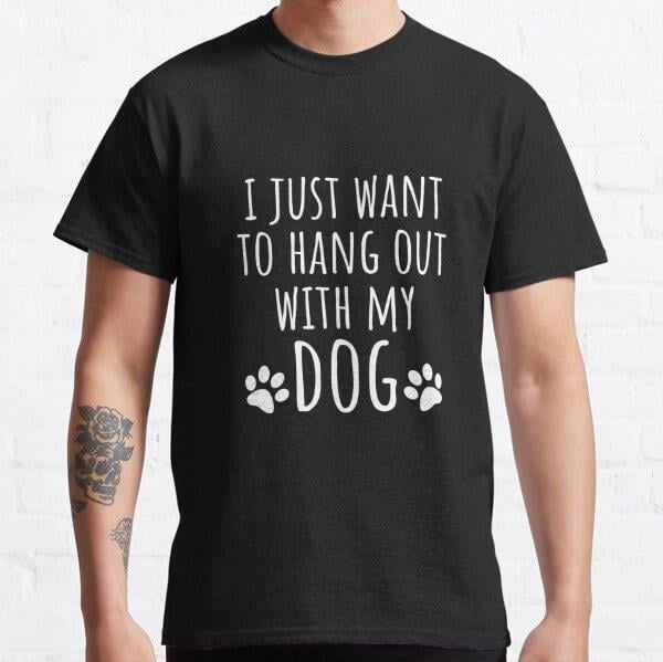 i-just-want-to-hang-out-with-my-dog-ta-f5-885.jpg