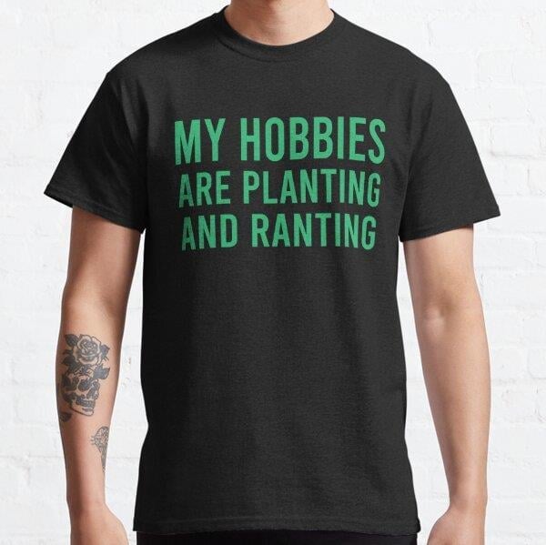 my-hobbies-are-planting-and-ranting-ta-0-af18.jpg