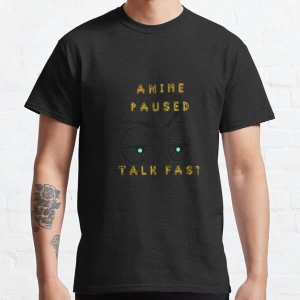 unisex-anime-paused-talk-fast-tasarim--44ea-a.jpg
