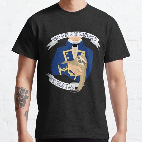 unisex-you-have-debauched-my-sloth-aub-a97d6c.jpg