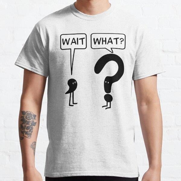 wait-what-tasarim-baskili-t-shirt-bol--4-2189.jpg