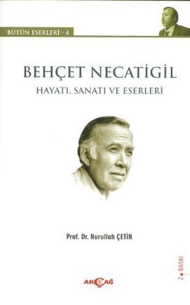 Behçet Necatigil - Hayatı, Sanatı ve Eserleri