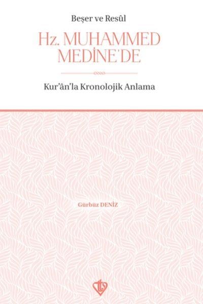 Beşer ve Resul Hz. Muhammed Medine'de