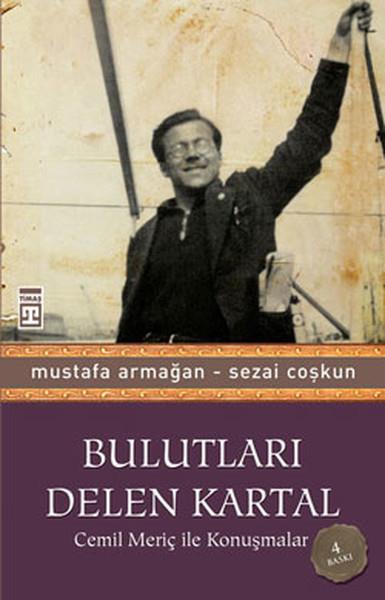 Bulutları Delen Kartal - Cemil Meriç ile Konuşmalar