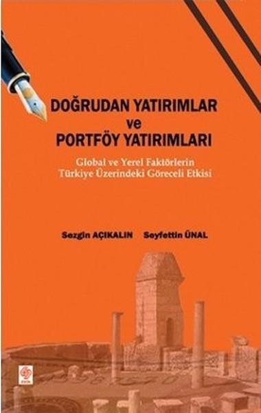 Doğrudan Yatırımlar ve Portföy Yatırımları  Global ve Yerel Faktörlerin Türkiye Üzerindeki Görec