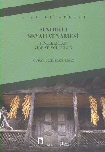 Fındıklı Seyahatnamesi  Fındıklı'dan Viçe'ye Yolculuk
