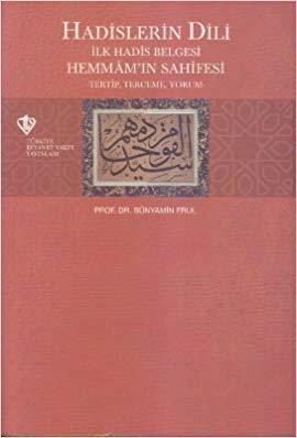 Hadislerin Dili  İlk Hadis Belgesi Hemmam'ın Sahifesi Tertip-Terceme-Yorum