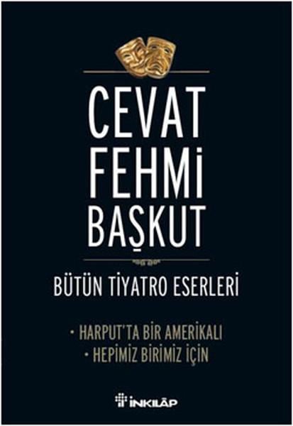 Harput'ta Bir Amerikalı - Hepimiz Birimiz İçin / Bütün Tiyatro Eserleri