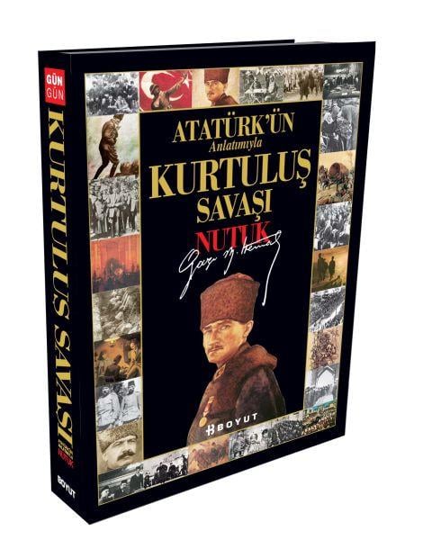 Kurtuluş Savaşı - Nutuk / Atatürk'ün Anlatımıyla (Ciltli)