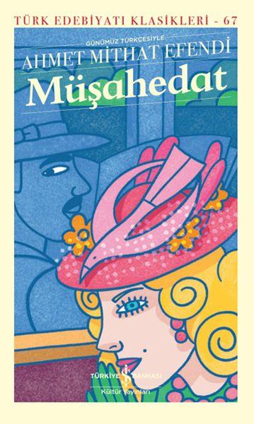 Müşahedat - Günümüz Türkçesiyle  - Modern Klasikler Dizisi (Şömizli)