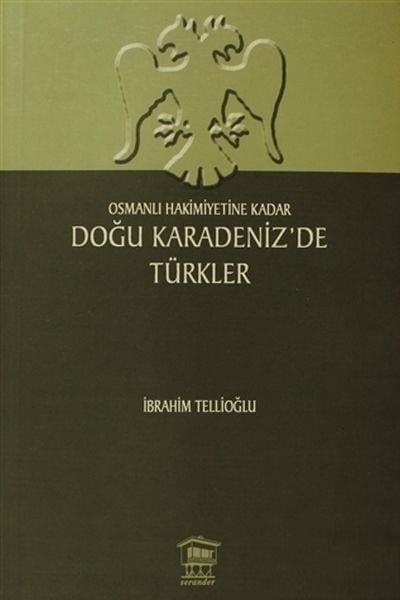 Osmanlı Hakimiyetine Kadar Doğu Karadeniz’de Türkler