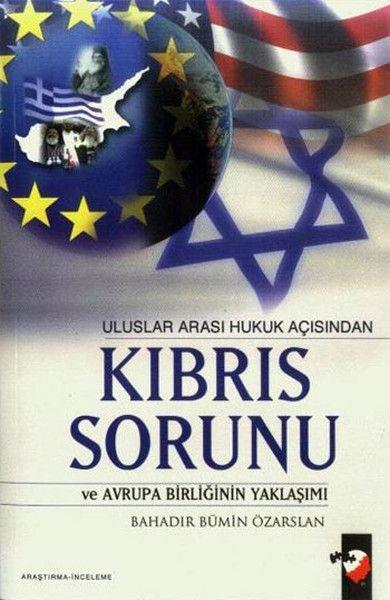 Uluslararası Hukuk Açısından Kıbrıs Sorunu