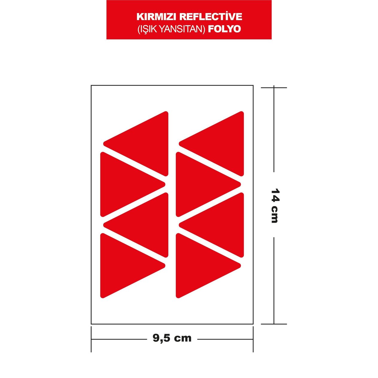 KIRMIZI REFLECTİVE (IŞIK YANSITAN) FOLYO 8Lİ ÜÇGEN 14x9,5 CM