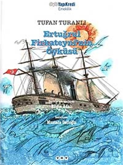 Ertuğrul Firkateyni'nin Öyküsü