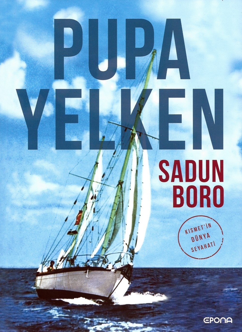 Pupa Yelken, Kısmet'in Dünya Seyahati
