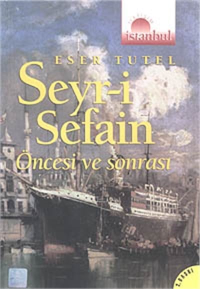 Seyr-i Sefain, Öncesi ve Sonrası