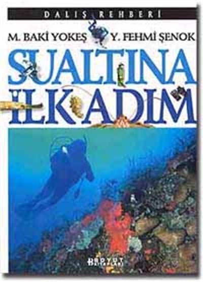Sualtına İlk Adım, Dalış Rehberi