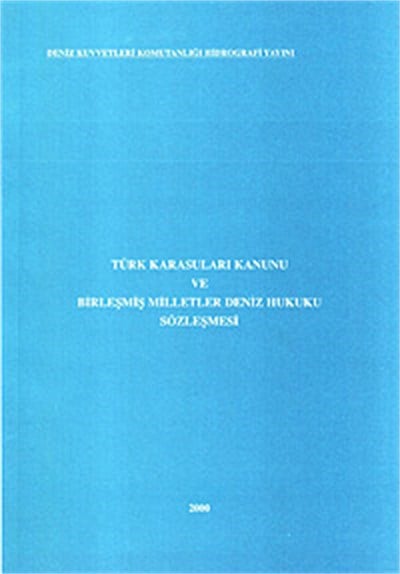 Türk Karasuları Kanunu ve BM Deniz Hukuku Sözleşmesi