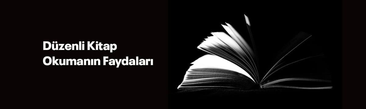 Düzenli Kitap Okumanın Faydaları