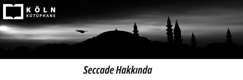 Seccade Hakkında