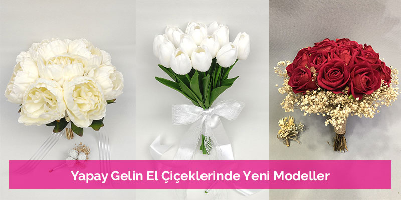 Yapay Gelin El Çiçeklerinde Yeni Modeller