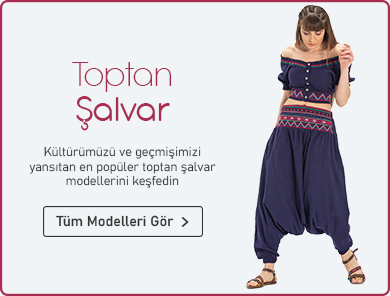 Toptan Şile Bezi Otantik Şalvar Modelleri