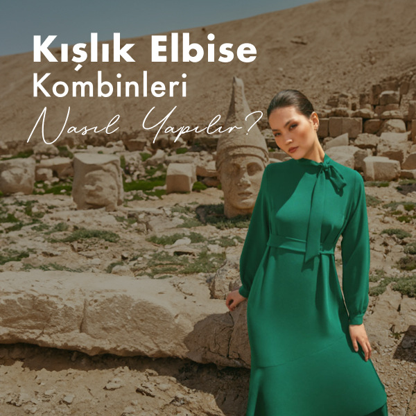 Kışlık Elbise Kombinleri Nasıl Yapılır?