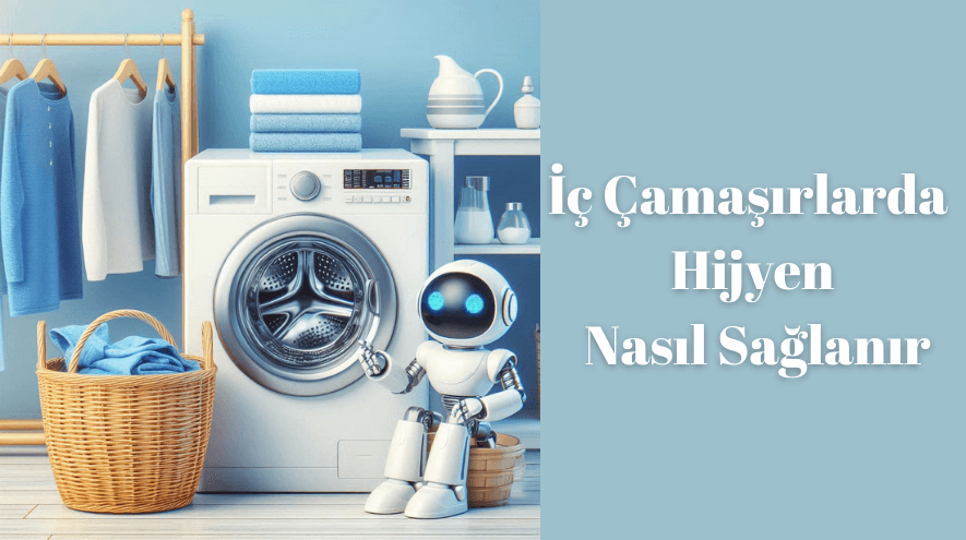 İç Çamaşırlarda Hijyen Nasıl Sağlanır