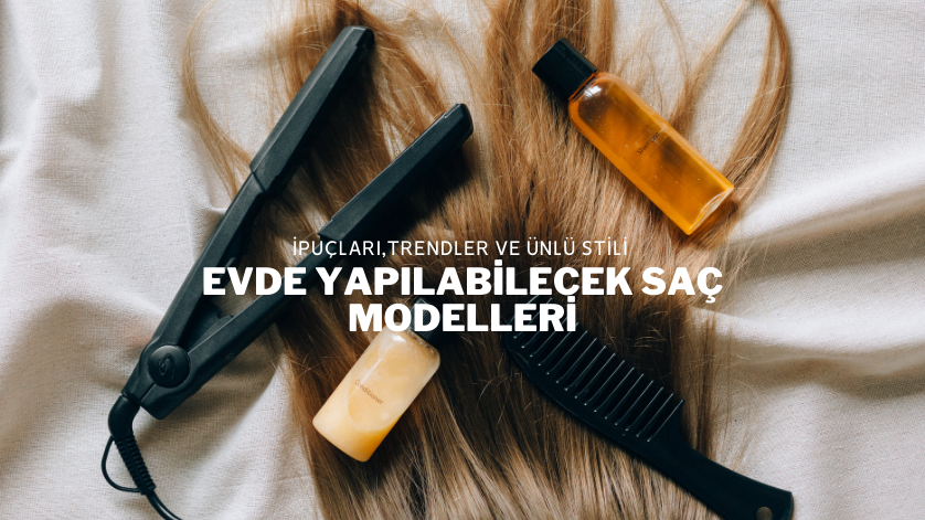 Evde Yapılabilecek Saç Modelleri