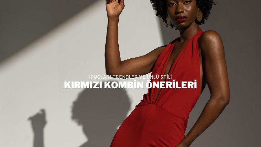 Kırmızı Kombin Önerileri