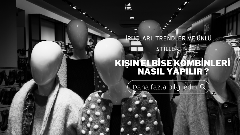 Kışın Elbise Kombinleri Nasıl Yapılır?