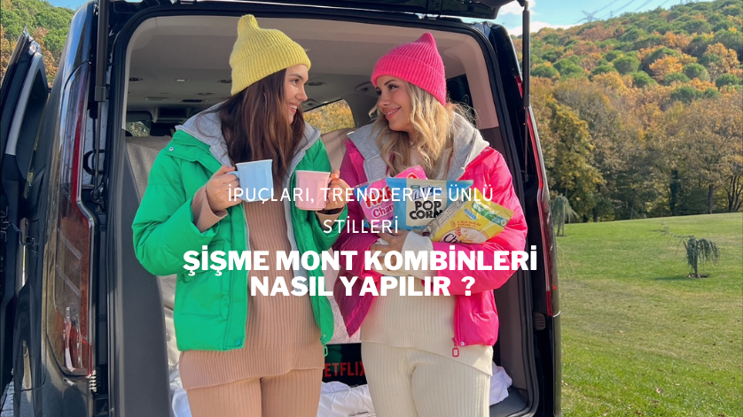 Şişme Mont Kombinleri Nasıl Yapılır ?