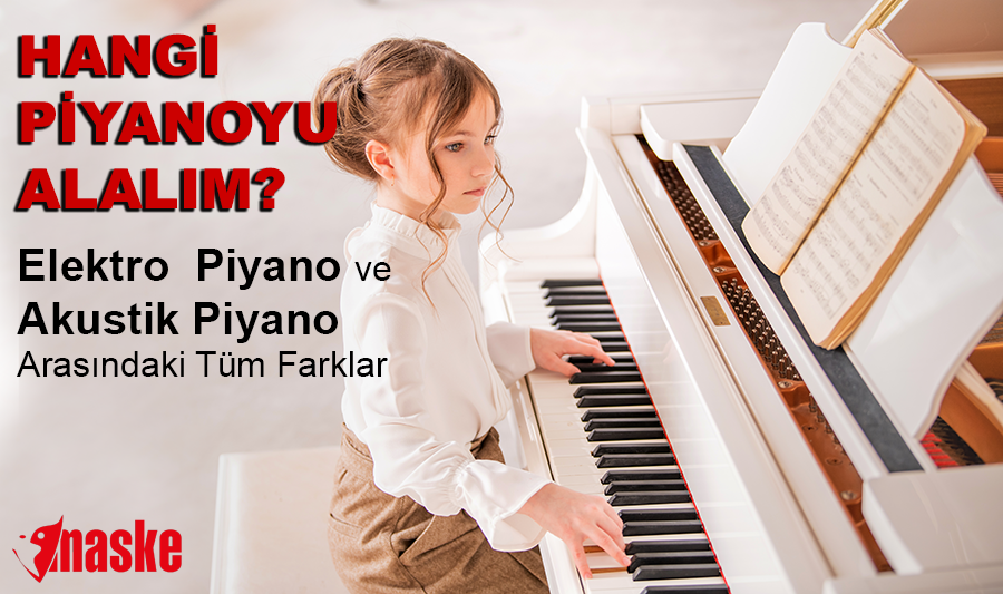 Elektro Piyano ve Akustik Piyano Arasındaki Farklar