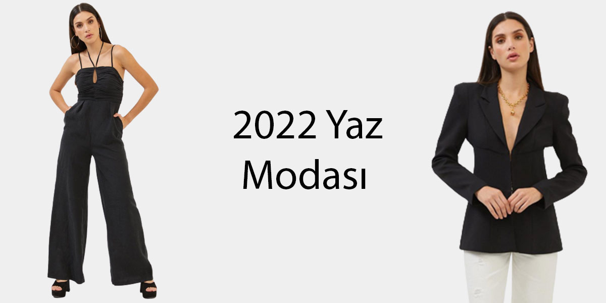 2022 Yaz Modasının Öne Çıkan Parçaları