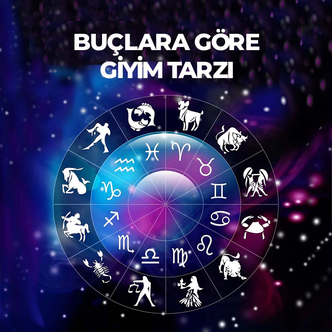 Burçlara Göre Giyim tarzı