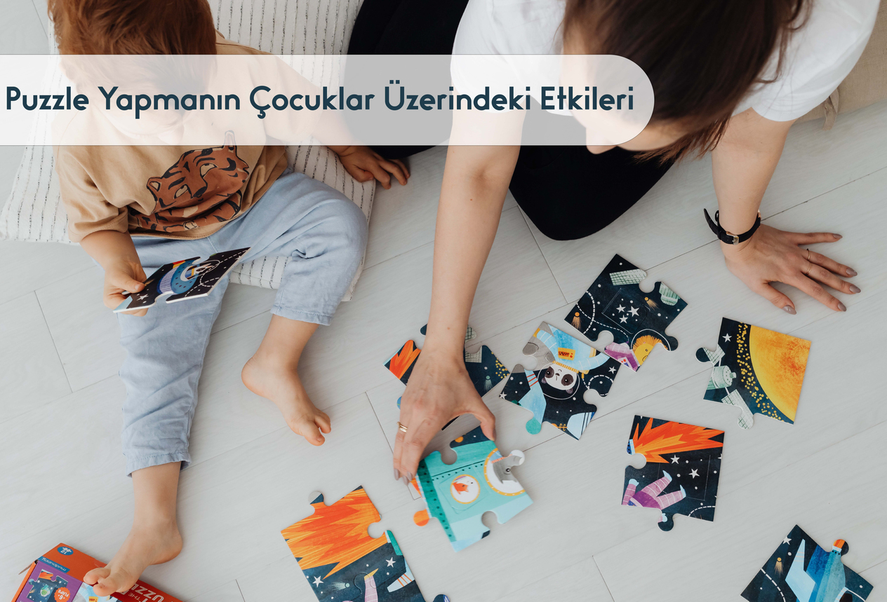 Puzzle Yapmanın Çocuklardaki Etkileri🧩