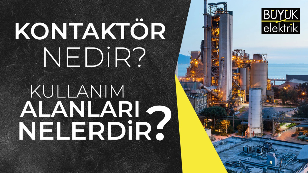 Kontaktör Nedir?