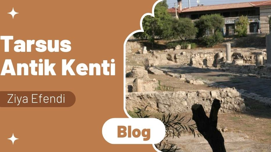 Tarsus Antik Kenti Tarihçesi
