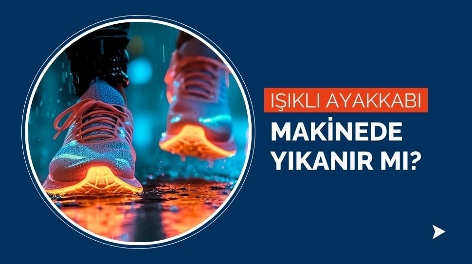 Işıklı Ayakkabı Makinede Yıkanır mı?