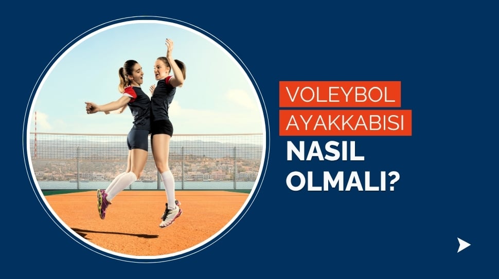 Voleybol Ayakkabısı Nasıl Olmalı?
