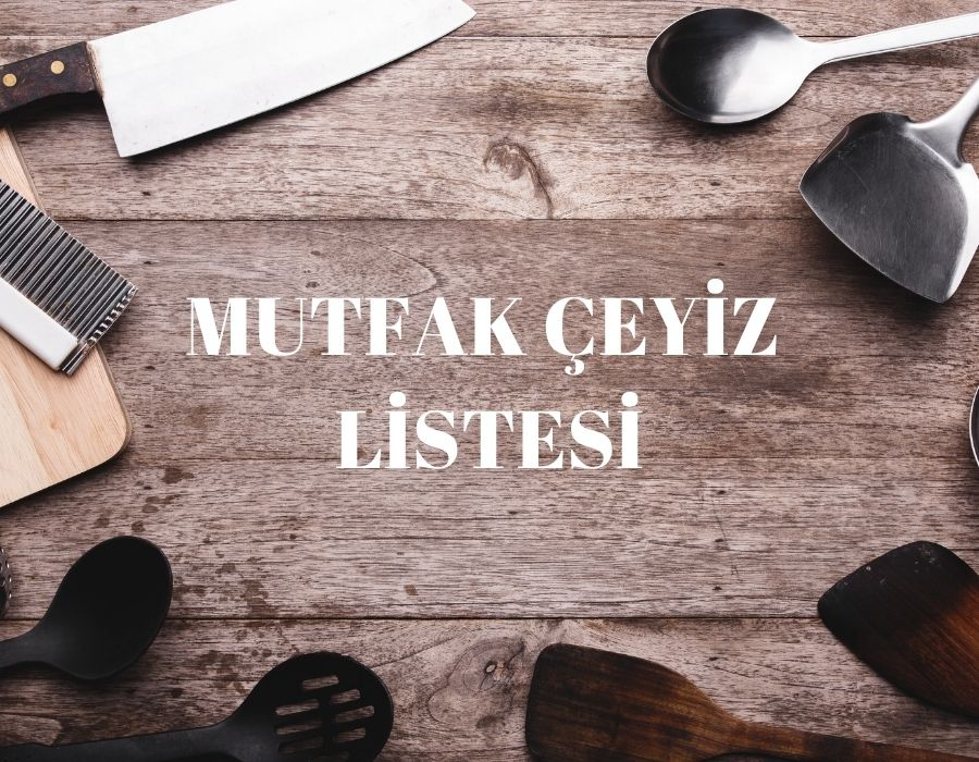 Mutfak Çeyiz Listesi