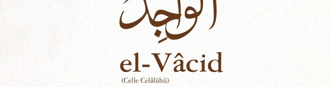 El-Vacid Ne Demek