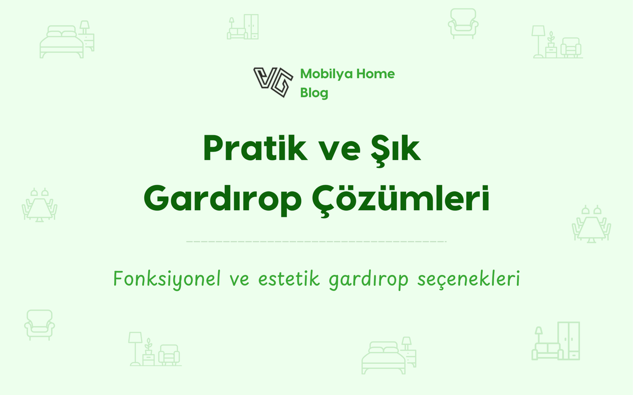 Pratik ve Şık Gardırop Çözümleri: Fonksiyonel ve Estetik Depolama Alanları