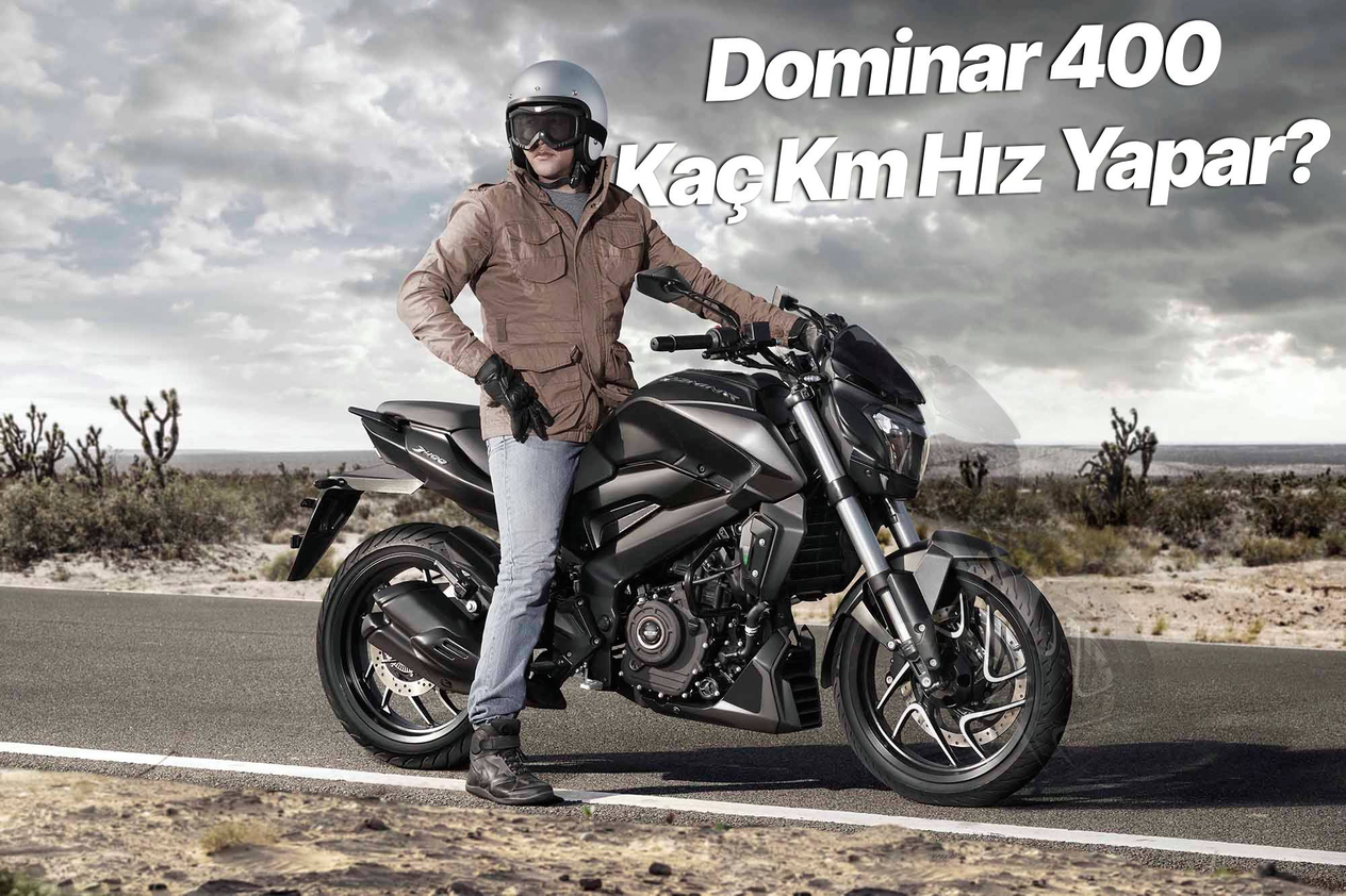 Dominar 400 Kaç Km Hız Yapar?